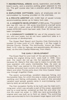 A Prospectus of Development Seaboard Properties, Inc. Ocean Reef Resort and Country C lub Community.  Located 12 miles north of U.S. Highway 1 on Key Laego in Monroe County, Florida.  60 miles by highway, 40 miles by boat, via the Inter Coastal Waterway, from Miami Beach